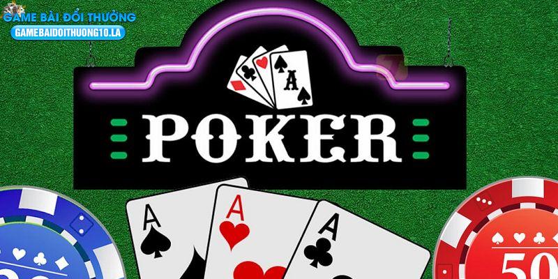 Poker là game bài vô cùng phổ biến