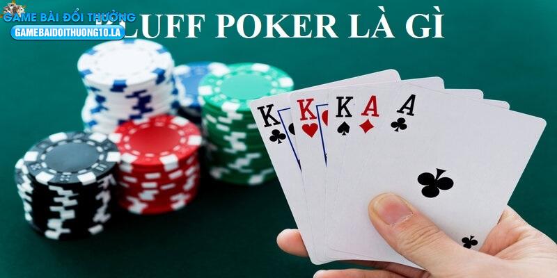 Chiến thuật Bluffing trong Poker được định nghĩa như thế nào