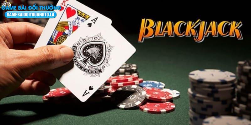 Đôi điều cần hiểu về game bài Blackjack